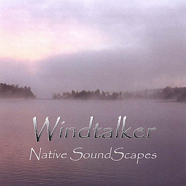 Cover art for Windtalker - Native SoundScapes